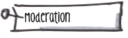 Moderation